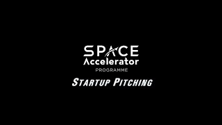 Space Accelerator Programme Startup Pitching Intro [upl. by Konstantine946]