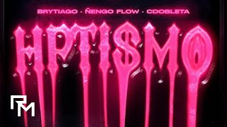 Brytiago x Ñengo Flow x CDobleta  HPTISMO [upl. by Reagan]