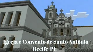 Minecraft IGREJA E CONVENTO DE SANTO ANTÔNIO RECIFEPE [upl. by Lyrrad711]