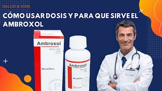 💊 Ambroxol BENEFICIOS amp DOSIS 💉 Para que Sirve y Cómo Tomar [upl. by Ransell]