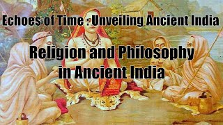 Religion and Philosophy in Ancient India Hinduism Buddhism Jainism and Beyond  Echoes of Time [upl. by Merlin941]