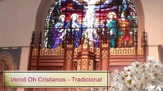 Venid Oh Cristianos  Tradicional [upl. by Inot190]