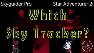 Which Tracker Skyguider Pro or Star Adventurer [upl. by Barram]