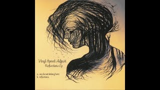 Vinyl Speed Adjust  Reflections VSA003 [upl. by Rondon]