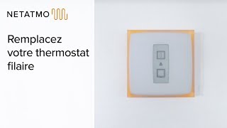 Comment remplacer vousmême votre thermostat filaire  Installation du Thermostat Netatmo [upl. by Hardwick781]