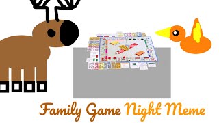 Family Game Night Meme ft 4estheticDeerZ Animations clean version amp read desc [upl. by Brittan853]