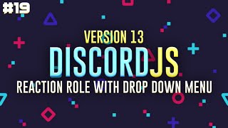 Reaction Role With Drop Down Menu  Ep19  DiscordJS v13 [upl. by Nylesoj]