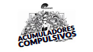 Acumuladores Compulsivos  Camilo González  Iglesia Covenant [upl. by Scharff]