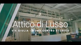 Roma Centro Storico  Attico di Lusso in via Giulia [upl. by Notna]