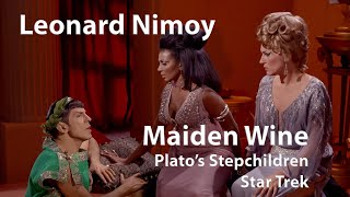 Leonard Nimoy  Maiden Wine Star Trek  Platos Stepchildren Digitally Enhanced [upl. by Alehtse]