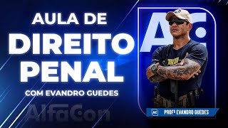 Direito Penal Parte Geral para Concursos com Evandro Guedes  AlfaCon [upl. by Timothee]