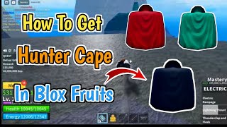 How To Get All Hunter Capes In Blox Fruits  Complete Step By Step Guide [upl. by Atsillac]