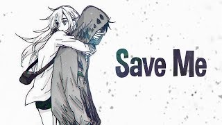 Nightcore  Save Me Lyrics iamomri [upl. by Annawahs389]