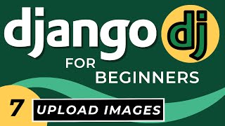 Python Django Images  How to Upload amp Display Images [upl. by Orofselet]