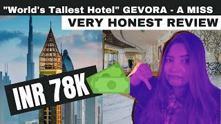 Worlds Tallest Hotel Dubai  Gevora  A SHOCKING REVIEW  ROOM TOUR  DUBAI VLOG  EPISODE 1 [upl. by Hartzell541]