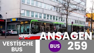 Vestische  Gladbeck Goetheplatz  Gelsenkirchen Buererstr Bus 259 Ansagen [upl. by Woolcott445]