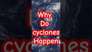 Why do cyclones happen [upl. by Ised]