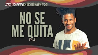 NO SE ME QUITA  SALSATION® choreography by SMT Will Sanchez [upl. by Basile]