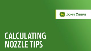 Calculating Nozzle Tips  John Deere See amp Spray™ Select [upl. by Samuelson]