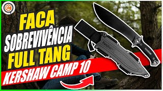 FACA DE SOBREVIVÊNCIA MAIS COMPLETA  KERSHAW CAMP 10 [upl. by Nedap198]