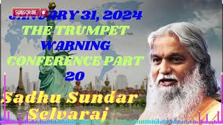 Sadhu Sundar Selvaraj ★ January 31 2024 The Trumpet Warning Conference Part 20 [upl. by Margreta]