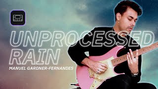 Manuel Gardner Fernandes  Unprocessed  “Rain”  Quad Cortex Playthrough [upl. by Warfore]