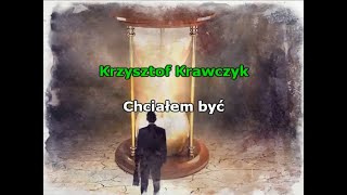 Krzysztof Krawczyk  Chciałem być  karaoke [upl. by Arnold]