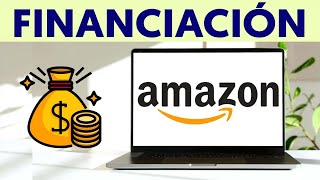 🔵 Cómo funciona la FINANCIACIÓN en AMAZON  Financiar una compra en Amazon en 2024 [upl. by Chaunce]