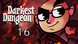 Darkest Dungeon  Northernlion Plays  Episode 16 [upl. by Anima]