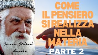 Come il Pensiero Si Realizza Nella Materia  Parte 2 discorso di Omraam Mikhael Aivanhov [upl. by Donohue]