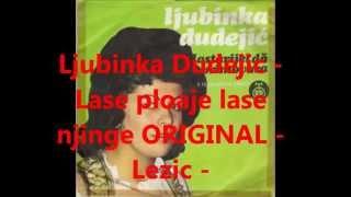 Ljubinka Dudejic Lase ploaje lase njinge [upl. by Aelat302]