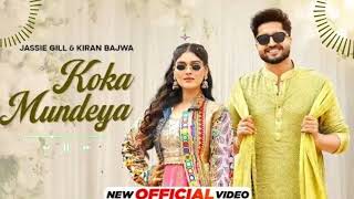 Koka Mundeya  Jassie Gill  Kiran Bajwa  Kaptaan  jassigill kiranbajwa lofimusic punjabisong [upl. by Yendor]