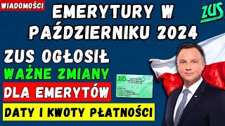 🚨EMERYTURA W PAŹDZIERNIKU 2024❗️ZUS ogłosił terminy i kwoty Wypłat 👉 Ważne Zmiany dla Emerytów [upl. by Tull]