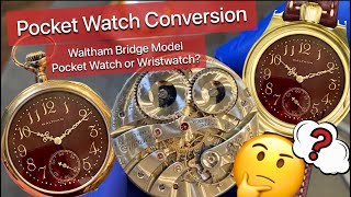 Project  Converting a Waltham Bridge Movement into a Showcase Pocket Watch … or a Vortic Wristwatch [upl. by Gottlieb]