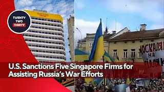 US Sanctions Five Singapore Firms for Assisting Russia A Look at the HighStakes Sanction [upl. by Seumas]