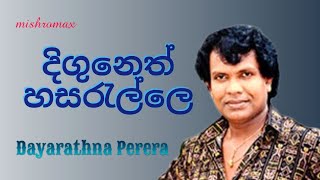 Digu Neth Hasarelle  Dayarathna Perera [upl. by Aznofla]