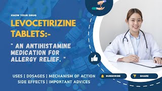 Levocetirizine Tablets Uses Dosage Mechanism of Action Side effects and Advice  MediInsights [upl. by Eimerej]