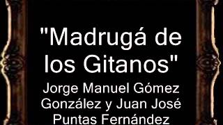 Madrugá de los Gitanos  Jorge Manuel Gómez González y Juan José Puntas Fernández BM [upl. by Gwendolyn]