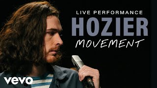 Hozier  Movement Live  Vevo Official Performance [upl. by Gabbi]