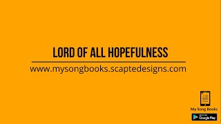 Lord of All Hopefulness Lyrics Video [upl. by Schuman]