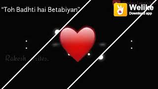 Dur Tumse Rahu to becheniya Paas Aao To badhti Hai betabiyan WhatsApp status 2019 [upl. by Desirae415]