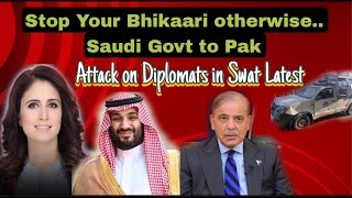 Stop Sending Beggars or we will Stop Pilgrim Visa Saudia to Pak Attack on 12 Diplomats in Swat [upl. by Sanyu113]