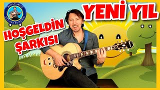 HOŞ GELDİN YENİ YIL ŞARKISI  Yeni Yıl Şarkısı  Yılbaşı Şarkısı  Hakan Abi ve Gitarı Boncuk [upl. by Kentigera]