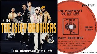 The Isley Brothers  The Highways of My Life quot REMASTERED HQ quot [upl. by Atsirtal359]