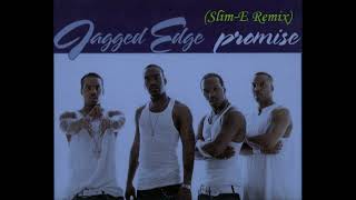 Jagged Edge  Promise SlimE Remix [upl. by Laicram631]