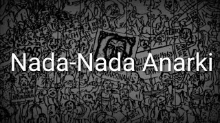 NadaNada Anarki Tunes of the Anarchy  Indonesian Anarchists Song  Lyrics  English Subtitles [upl. by Inaluahek274]