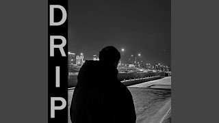 DRIP [upl. by Daisie36]