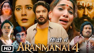 Aranmanai 4 Full Movie in Hindi Review  Sundar C  Tamannaah Bhatia  Raashii Khanna  Ramachandra [upl. by Farrar]