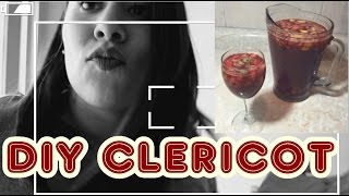 DIY  CLERICOT CASERO COMO HACER BEBIDA FACIL EMBRIAGANTE [upl. by Chryste]