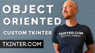 Object Oriented CustomTkinter  Tkinter CustomTkinter 22 [upl. by Essiralc]